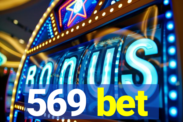 569 bet